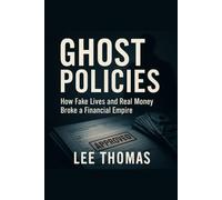 Ghost Policies: How Fake Lives and Real Money Broke a Financial Empire