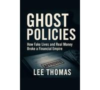 Ghost Policies: How Fake Lives and Real Money Broke a Financial Empire