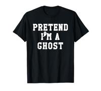 Ghost Pretend Im a Scary Ghost Funny Ghost Halloween Costume T-Shirt