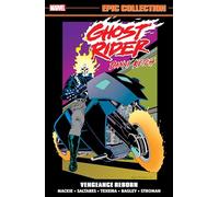 GHOST RIDER: DANNY KETCH EPIC COLLECTION: VENGEANCE REBORN