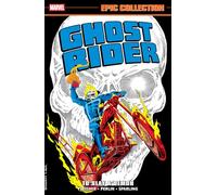 Ghost Rider Epic Collection: To Slay A Demon