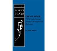 Ghost Rider: The Final Journey on the Underground Railroad Deferie, Steph (Auteur)
