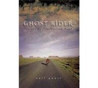 Ghost Rider Travelling on the Healing Road by Neil Peart Neil Peart (Auteur)