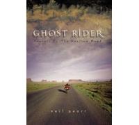 Ghost Rider: Travels on the Healing Road Ghost Rider