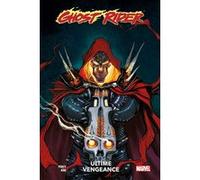Ghost Rider : Ultime Vengeance Benjamin Percy (Auteur), Danny Kim (Dessinateur)