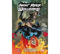 Ghost Rider & Wolverine : Les armes de la vengeance - Benjamin Percy - Panini Comics - broché - Comics