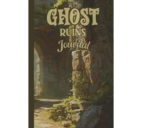 GHOST RUINS JOURNAL Ancient Jungle City Theme Journal For Your Ideas, Dreams, Goals and Tasks so You Will Get Organised and Be Successful: For Teens, Adults and Seniors