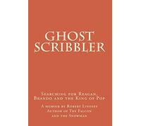 Ghost Scribbler: Searching for Reagan, Brando and the King of Pop