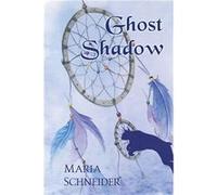 Ghost Shadow Moon Shadow Series - Maria E Schneider - Amazon Digital Services LLC KDP - Livre en Anglais Maria E SchneiderMaria E Schneider (Auteur)