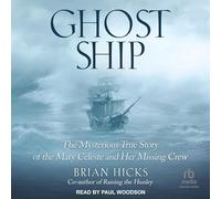 Ghost Ship : La mystérieuse histoire vraie de Mary Celeste et de son équipage manquant