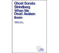 Ghost Sonata and When We Dead Awaken by Henrik Ibsen August Strindberg, Henrik Ibsen, Thaddeus L. Torp (Auteur)