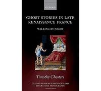 Ghost Stories In Late Renaissance France