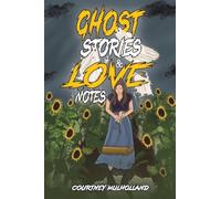 Ghost Stories & Love Notes