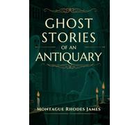 Ghost Stories of An Antiquary