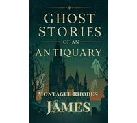 Ghost Stories of An Antiquary