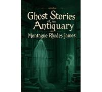 Ghost Stories of An Antiquary