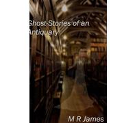 Ghost-Stories of an Antiquary