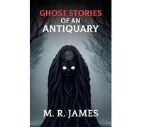 Ghost Stories Of An Antiquary