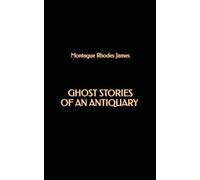 Ghost Stories of an Antiquary