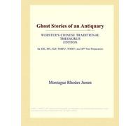 Ghost Stories Of An Antiquary (Webster's Chinese Traditional Thesaurus Edition)