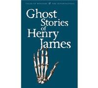 Ghost Stories of Henry James