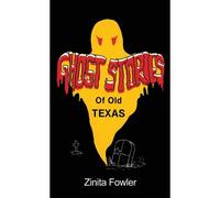 Ghost Stories Of Old Texas