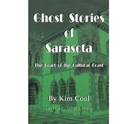 Ghost Stories of Sarasota by Kim Cool (2003-06-03)