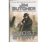 Ghost Story: A Novel of the Dresden Files