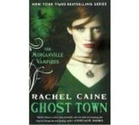 Ghost Town - Caine, Rachel Caine, Rachel (Auteur)