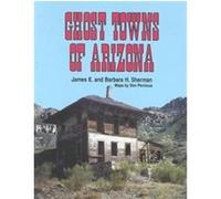 Ghost Towns Of Arizona