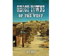 Ghost Towns Of The West