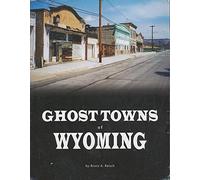 Ghost Towns of Wyoming