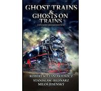 Ghost Trains & Ghosts On Trains