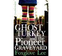 Ghost Turkey and the Pioneer Graveyard (Canadian English)