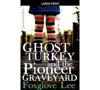 Ghost Turkey and the Pioneer Graveyard (Canadian English)