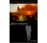 Ghost Volcano Sandra M. Gilbert (Auteur)