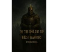 Ghost Warriors and the Tin King