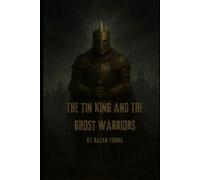 Ghost Warriors and the Tin King