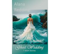 Ghost Wedding: 7 Short Stories on Nature's Brides