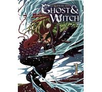 Ghost & Witch T01 La quête du divin