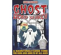 Ghost Word Search Book: Easy To Read Print Puzzle Book About Ghosts, Supernatural, Phantoms, and More | 6x9 inches, 110 pages | 50+ Puzzles... Gift For Holidays, Vacations, and Spare Time