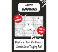 Ghost Word Search Book: Ghost Themed Word Search With Easy To Read Text | 6x9 Inches, 110 Pages | 50+ Puzzles, Thoughtful Gift For Holidays And Special Occasions