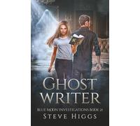 Ghost Writer: Blue Moon Investigations Book 21