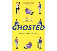 Ghosted: a brand new hilarious and feel-good rom com for summer