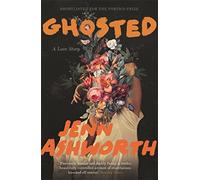 Ghosted: A Love Story