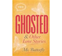 Ghosted and other Love Stories