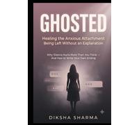 GHOSTED: Healing the Anxious Attachment Behind Being Left Without an Explanation - and Why Silence Hurts More Than You Think It Should He left you mid-conversation. No fight. No goodbye.