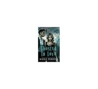 Ghosted In Love Paperback Book By Nicole Perucca