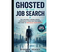 Ghosted in the Job Search: The Invisible Hiring Crisis, Corporate Phantom Postings, and How to Win Back Your Worth
