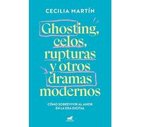 Ghosting, celos, rupturas y otros dramas modernos: Cómo sobrevivir al amor en la era digital